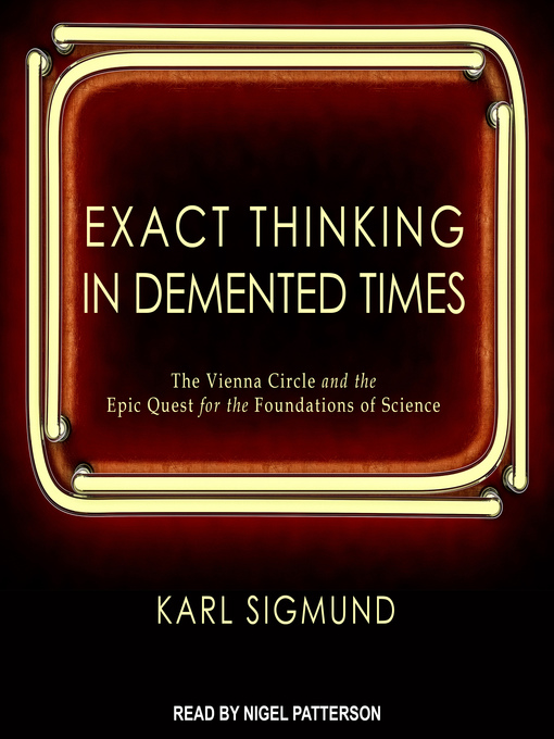 Title details for Exact Thinking in Demented Times by Karl Sigmund - Available